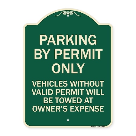Signmission Parking by Permit Vehicles w/o Valid Permit Towed Owners Expense Alum, 18" L, 24" H, G-1824-23457 A-DES-G-1824-23457